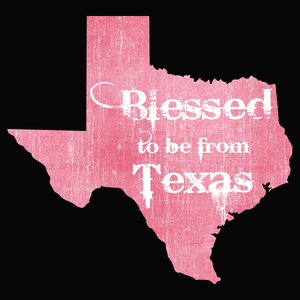 Blessed to be from Texas- Pink Rugged