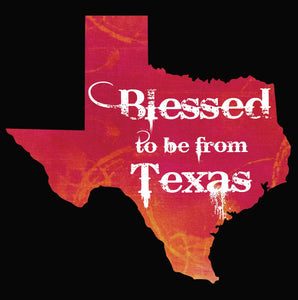 Blessed to be from Texas- Red Orange